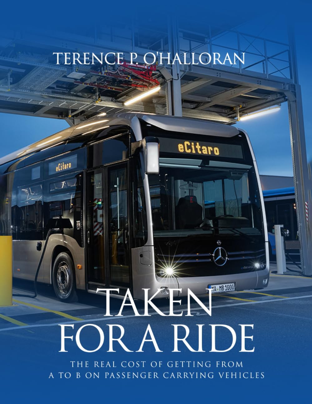 TAKEN FOR A RIDE: The Real Cost of Getting from A to B on Passenger Carrying Vehicles